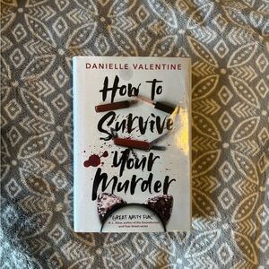 How to Survive Your Murder by Danielle Valentine - YA Thriller Hardback Book